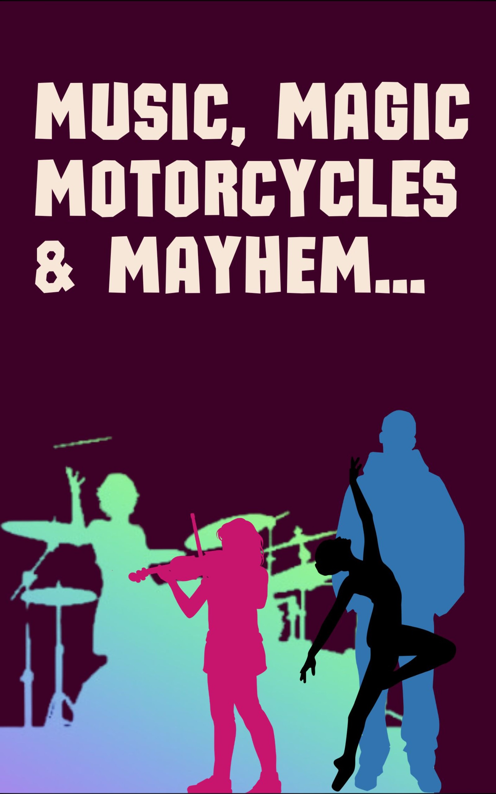 Music, Magic, Motorcycles, & Mayhem cover