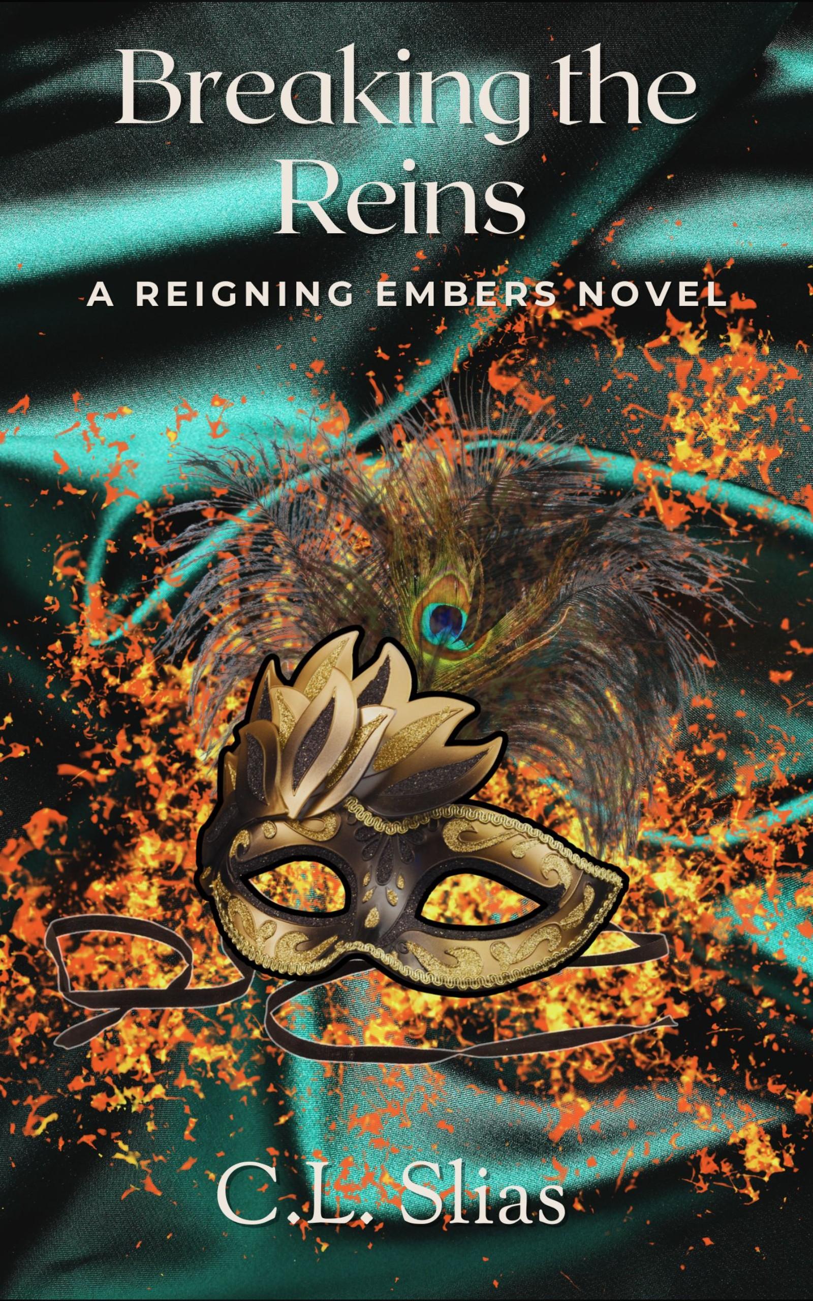 Breaking the Reins by C.L. Slias