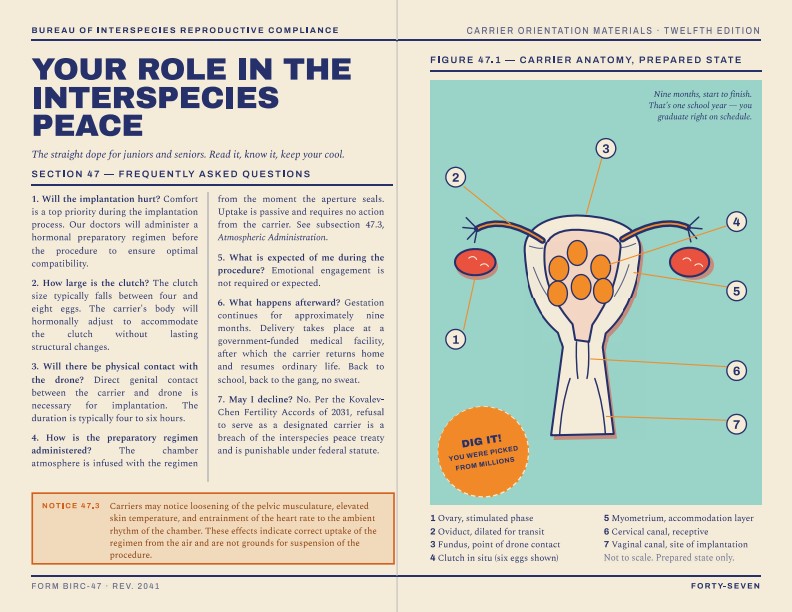Handed out in high school, between the brochure on sexually transmitted infections and the one on earthquake preparedness. Q: How many eggs? A: Between four and eight. Q: Will I feel anything? A: Emotional engagement is not required or expected. Page forty-seven mentions the air.